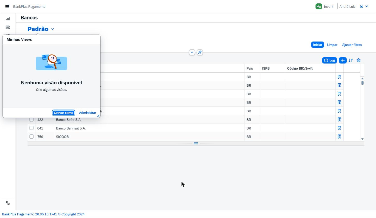 As opções disponíveis são Padrão (visão original do sistema), Gravar como (salva a configuração atual como uma nova visão) e Administrar (gerencia as visões salvas).