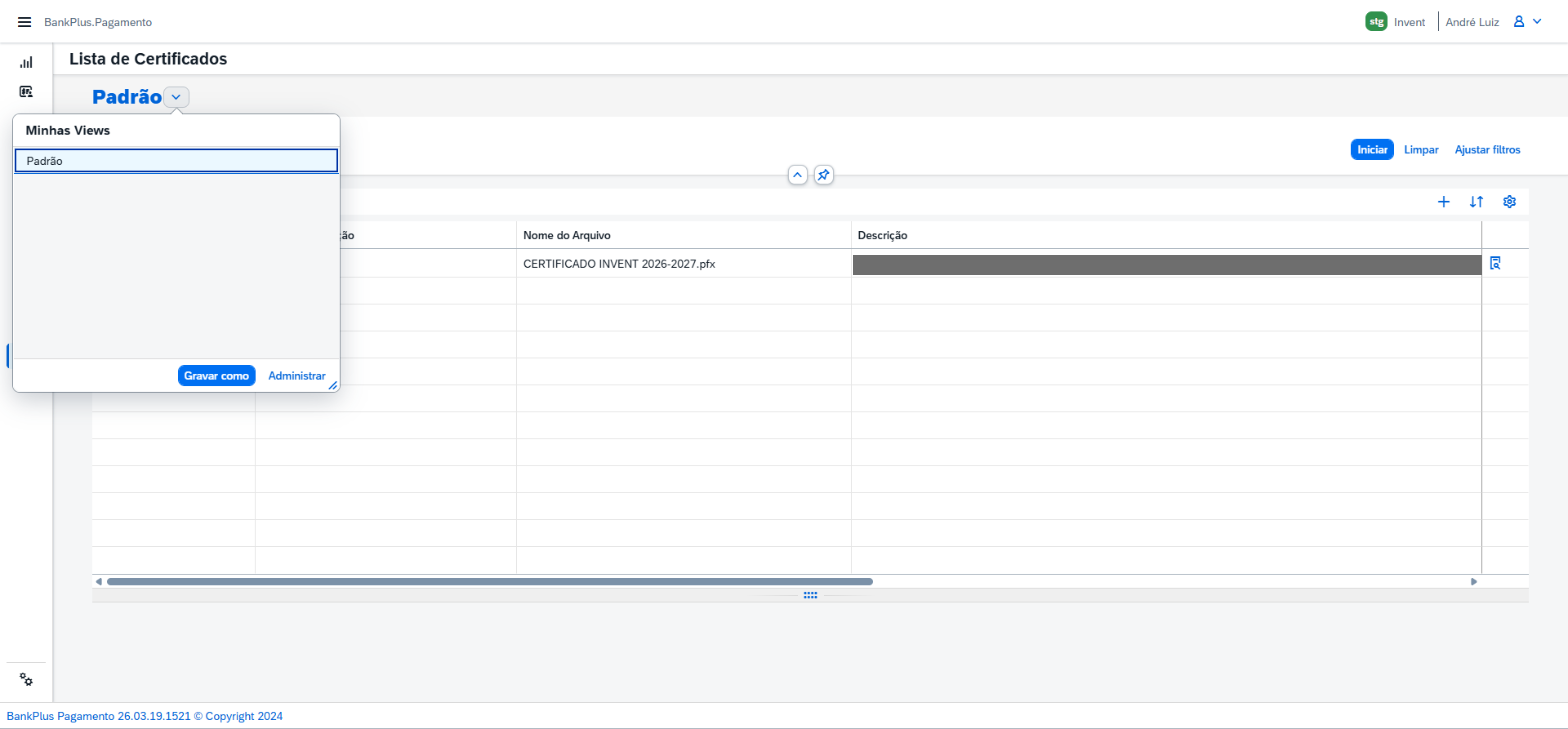 O painel exibe a lista de views salvas (ex.: Padrão) com dois botões de ação: Gravar como: salva a configuração atual (filtros e colunas) como uma nova view ou sobrescreve uma existente; Administrar: permite renomear ou excluir views salvas.